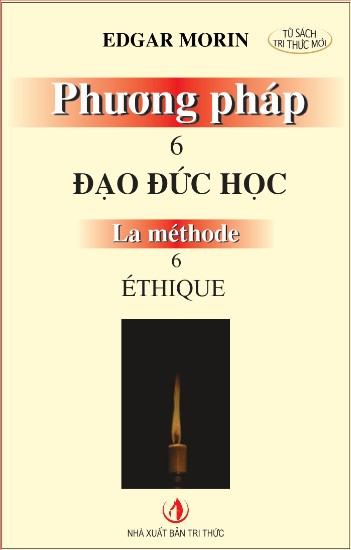 Hội thảo giới thiệu sách: PHƯƠNG PHÁP 6. ĐẠO ĐỨC HỌC CỦA EDGAR MORIN Hội thảo giới thiệu sách: PHƯƠNG PHÁP 6. ĐẠO ĐỨC HỌC CỦA EDGAR MORIN